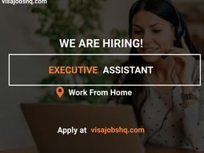 EXECUTIVE ASSISTANT, REMOTE | WORK FROM HOME