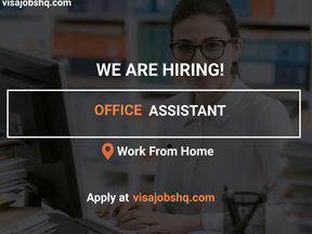 NOW HIRING AN OFFICE ASSISTANT, APPLY NOW AND WORK REMOTELY FROM ANY LOCATION