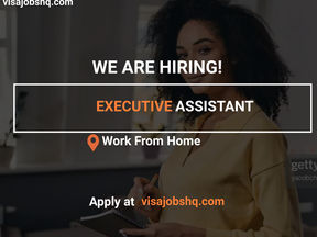 EXECUTIVE ASSISTANT, FULLY REMOTE | $22 - $26/HOUR, WORK FROM HOME