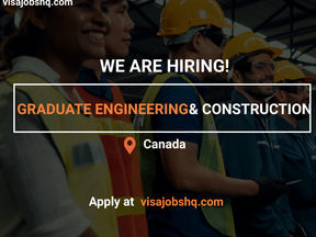 MULTIPLE ENGINEERING AND CONSTRUCTION OPPORTUNITIES FOR NEW GRADUATES, RELOCATE TO CANADA IN 2024