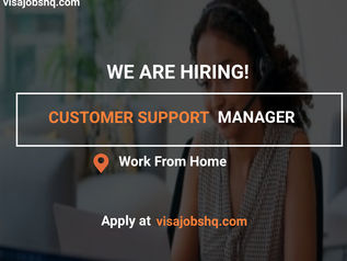 HIRING AN EXPERIENCED CUSTOMER SUPPORT MANAGER, 100% REMOTE & WORK FROM HOME ROLE, APPLY NOW