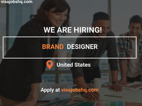 AN EXPERIENCED BRAND DESIGNER IS NEEDED IN SAN FARNCISCO, RELOCATE TO THE US WITH WORK VISA SPONSORSHIP