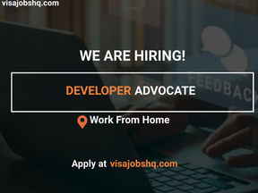 URGENTLY HIRING A DEVELOPER ADVOCATE, FULLY REMOTE AND WORK FROM HOME POSITION, APPLY NOW