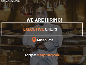 WE ARE LOOKING FOR EXECUTIVE/INTERNATIONAL CHEFS TO RELOCATE TO AUSTRALIA WITH VISA SPONSORSHIP