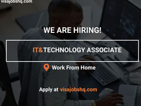 WE ARE SEEKING A PASSIONATE IT & TECHNOLOGY ASSOCIATE, WORK FROM ANYWHERE EARNING $1.5K PER MONTH