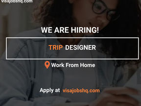 WE ARE URGENTLY HIRING A TRIP DESIGNER, THIS IS A FULLY REMOTE JOB OPPORTUNITY, $5,000 MONTHLY