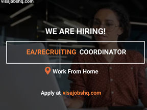 EA/RECRUITING COORDINATOR URGENTLY NEEDED FOR A FULLY REMOTE POSITION, APPLY NOW