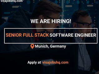 SENIOR FULL STACK SOFTWARE ENGINEER IN MUNICH, RELOCATE TO GERMANY WITH WORK VISA SPONSORSHIP
