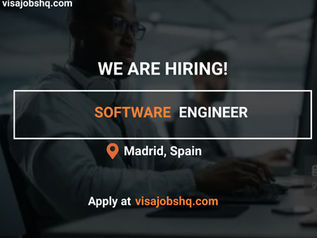 SOFTWARE ENGINEER IN MADRID | RELOCATE TO SPAIN WITH WORK VISA SPONSORSHIP