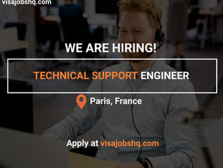 TECHNICAL SUPPORT ENGINEER IN PARIS, RELOCATE TO FRANCE WITH WORK VISA SPONSORSHIP