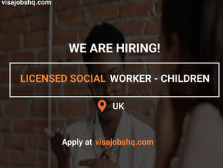 NOW HIRING A LICENSED SOCIAL WORKER, RELOCATE TO THE UK WITH WORK VISA SPONSORSHIP, $48k ANNUALLY