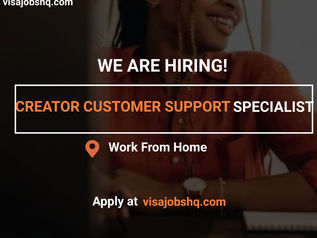 A CREATOR CUSTOMER SUPPORT SPECIALIST IS NEEDED FOR A FULLY REMOTE ROLE, OPEN TO CANDIDATES WORLDWIDE