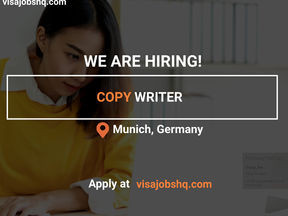 COPYWRITER, IN MUNICH | RELOCATE TO GERMANY WITH WORK VISA SPONSORSHIP