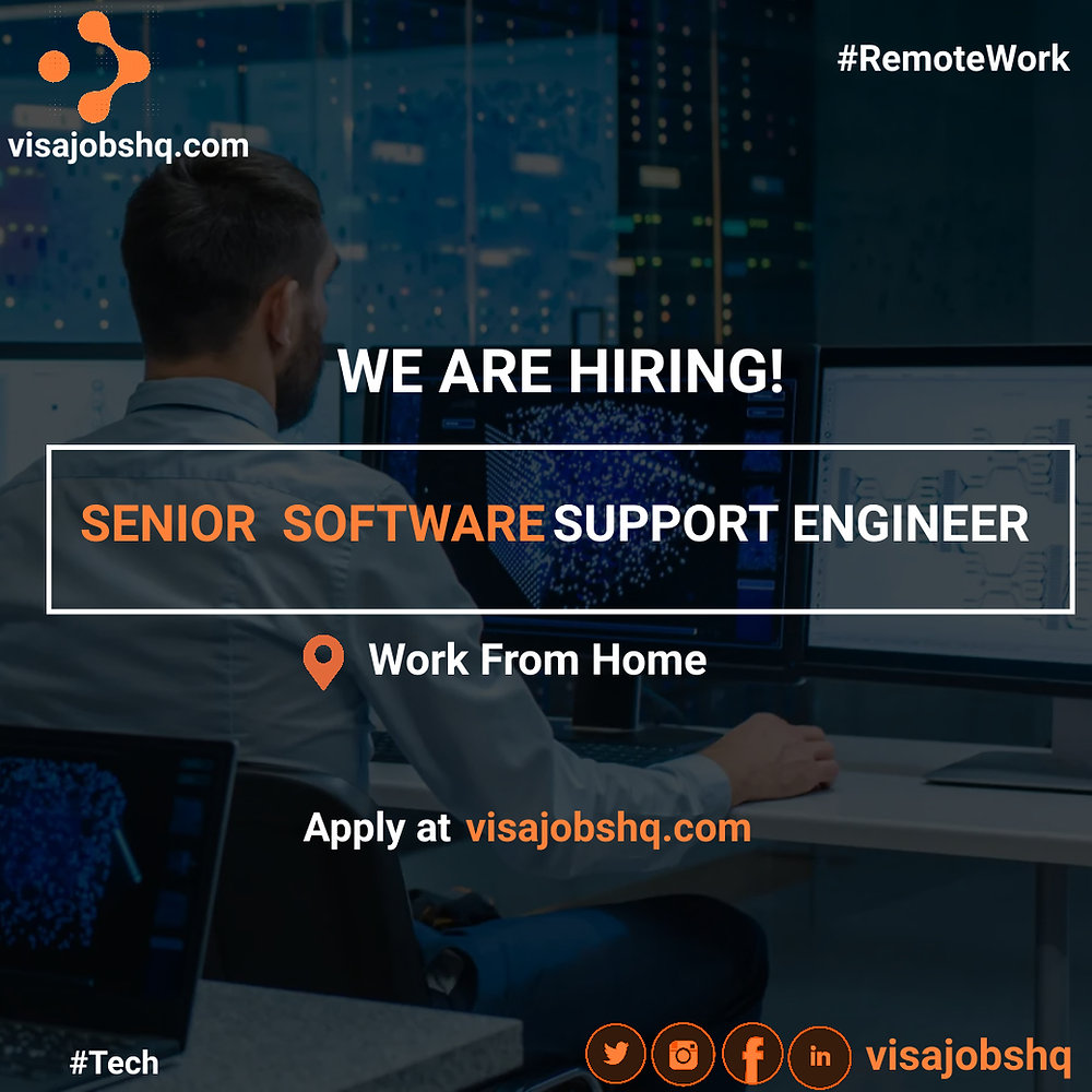 A SENIOR SOFTWARE SUPPORT ENGINEER IS URGENTLY NEEDED FOR A FULLY