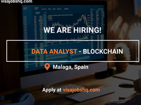 DATA ANALYST - BLOCKCHAIN IN MALAGA | RELOCATE TO SPAIN WITH WORK VISA SPONSORSHIP