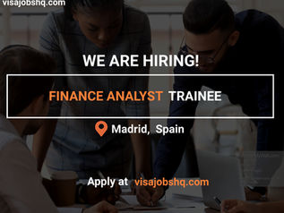 FINANCE ANALYST TRAINEE, IN MADRID | RELOCATE TO SPAIN WITH WORK VISA SPONSORSHIP