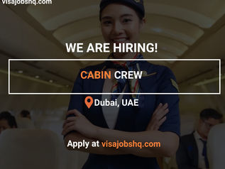 CABIN CREW NEEDED IN DUBAI, WORK VISA SPONSORSHIP AVAILABLE