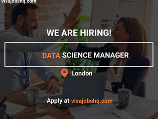 THIS COMPANY IS HIRING FOR A DATA SCIENCE MANAGER , SPONSORSHIP TO LONDON IS AVAILABLE