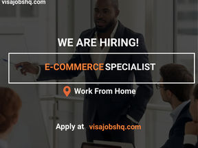 E-COMMERCE SPECIALIST, FULLY REMOTE | WORK FROM HOME