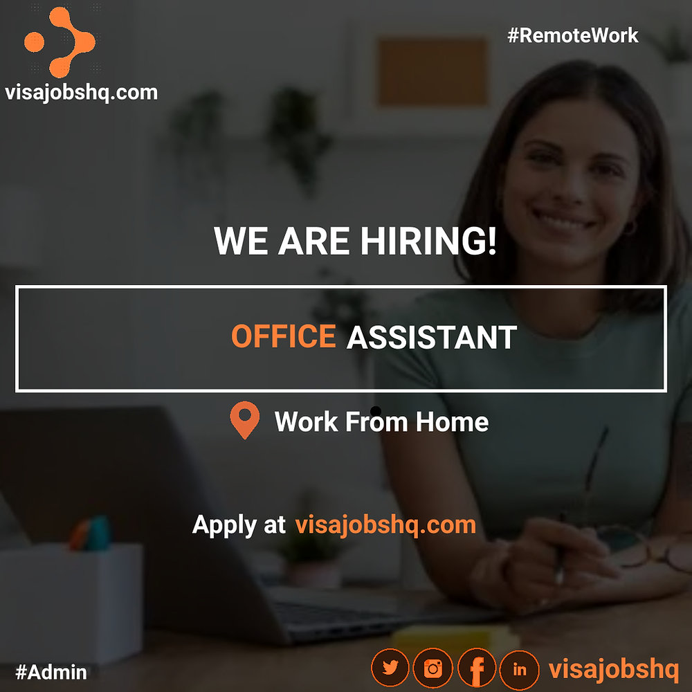OFFICE ASSISTANT URGENTLY NEEDED, FULLY REMOTE AND WORK FROM HOME ...