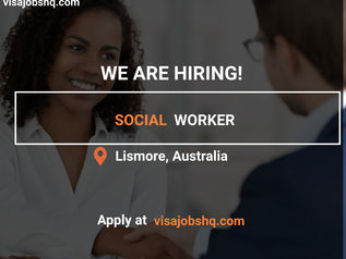 SOCIAL WORKER IN AUSTRALIA, OVERSEAS CANDIDATES ARE INVITED TO APPLY, VISA SPONSORSHIP AVAILABLE