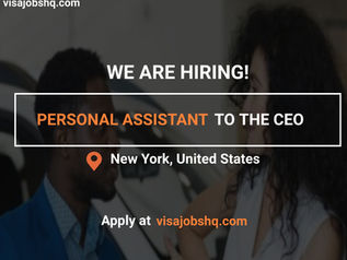 HIRING A PERSONAL ASSISTANT TO THE CEO, RELOCATE TO THE UNITED STATES WITH WORK VISA SPONSORSHIP