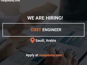 VISA SPONSORSHIP TO THE MIDDLE EAST IS AVAILABLE FOR A COST ENGINEER, APPLY NOW