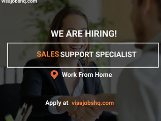 APPLY FOR THE POSITION OF SALES SUPPORT SPECIALIST, WORK IS REMOTE