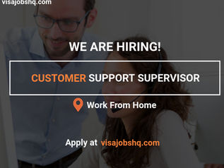 APPLY AS A CUSTOMER SUPPORT SUPERVISOR, WORK FROM ANYWHERE IN THE WORD