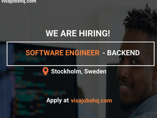 SOFTWARE ENGINEER - BACKEND IN STOCKHOLM, RELOCATE TO SWEDEN WITH WORK VISA SPONSORSHIP