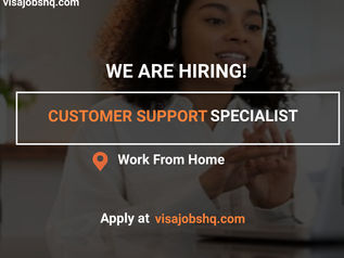 WORK REMOTELY FROM ANYWHERE IN THE WORLD AS A CUSTOMER SUPPORT SPECIALIST, 100% WORK FROM HOME ROLE