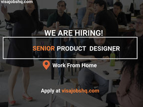 HIRING NOW FOR A SENIOR PRODUCT DESIGNER, WORK IS REMOTE