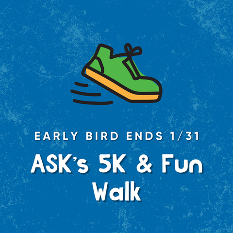 The 21st Annual ASK 5K & Fun Walk graphic
