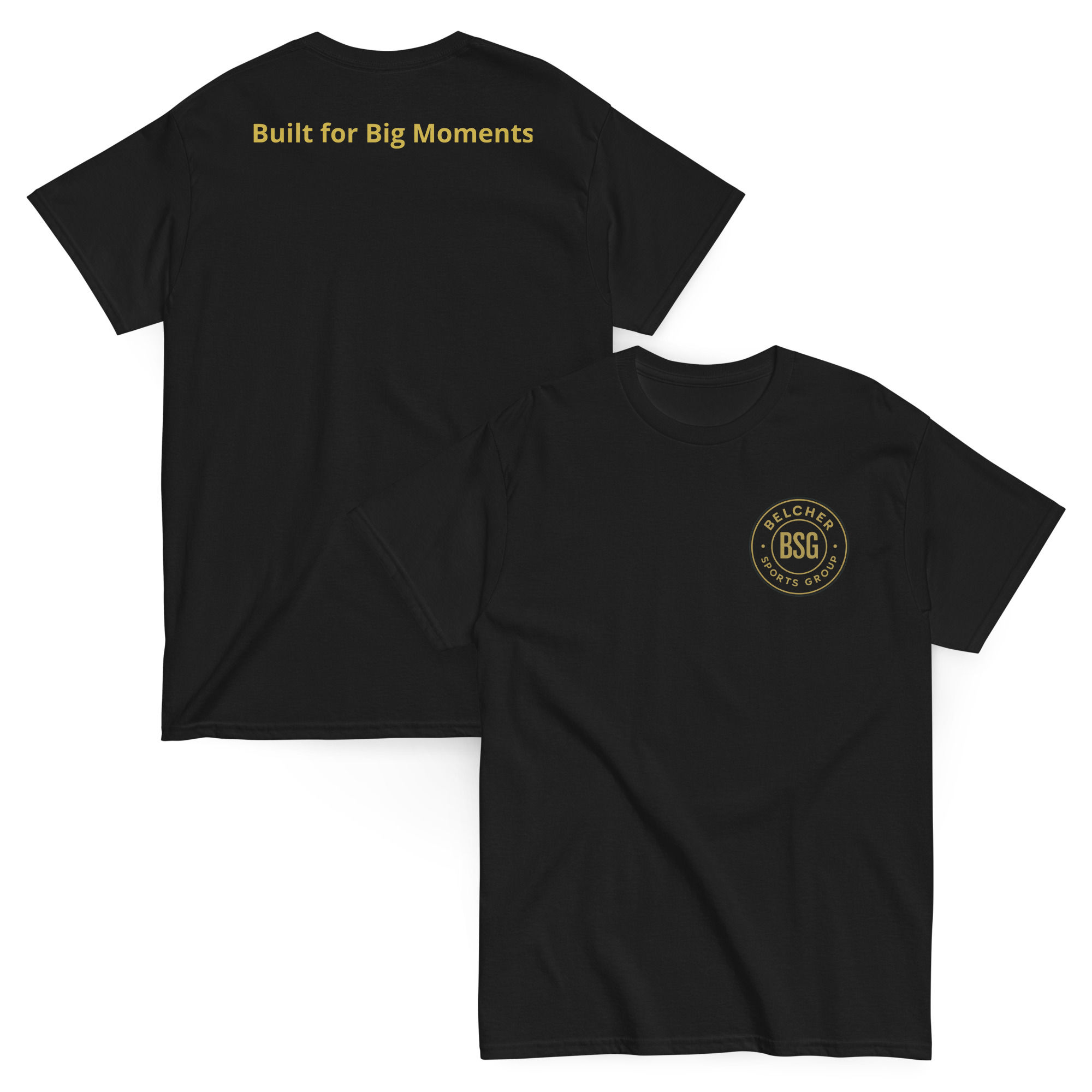 BSG Built For Big Moments Tee