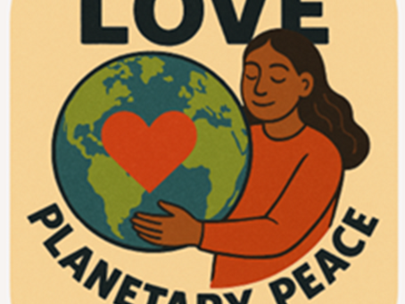 Love as a Prerequisite for Human Wholeness and Planetary Peace