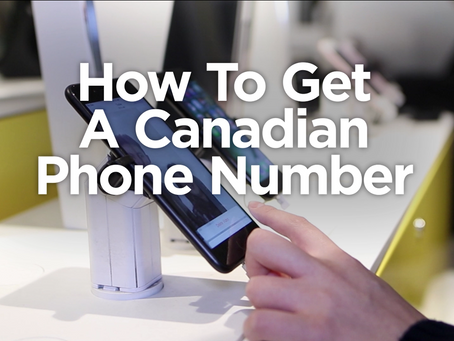 生存技能:加拿大手机卡办理 Survival Skills: Getting a Phone Number in Canada