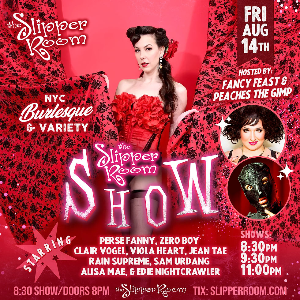 The Slipper Room Show! August 14