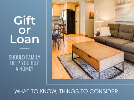 Gift or Loan — How Family Money Can Help You Buy a Home