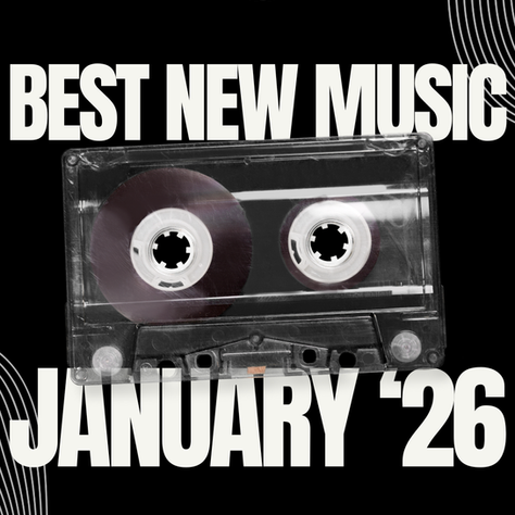 Best New Music (January '26)