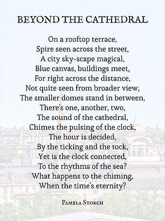 Read Beyond the Cathedral, an evocative poem by Pamela Storch exploring cathedral chimes, city skylines, time, eternity, and spiritual reflection.