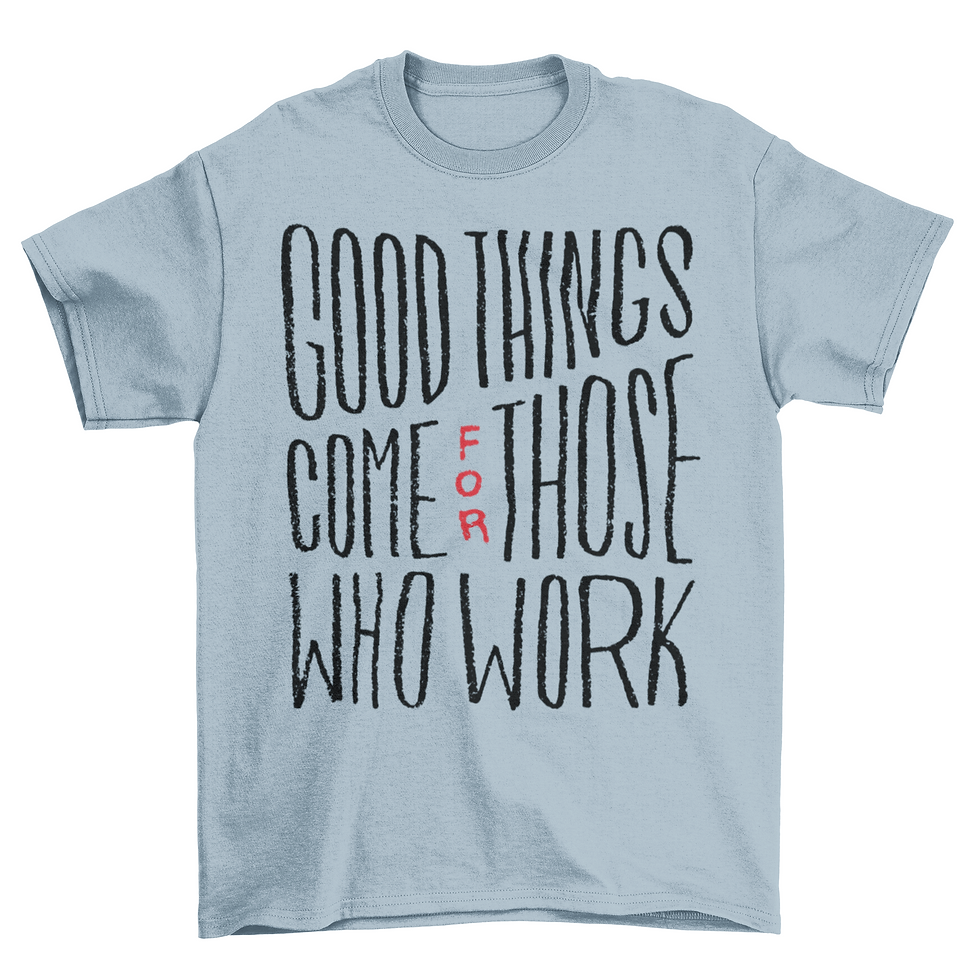 Thumbnail: Good things work t-shirt