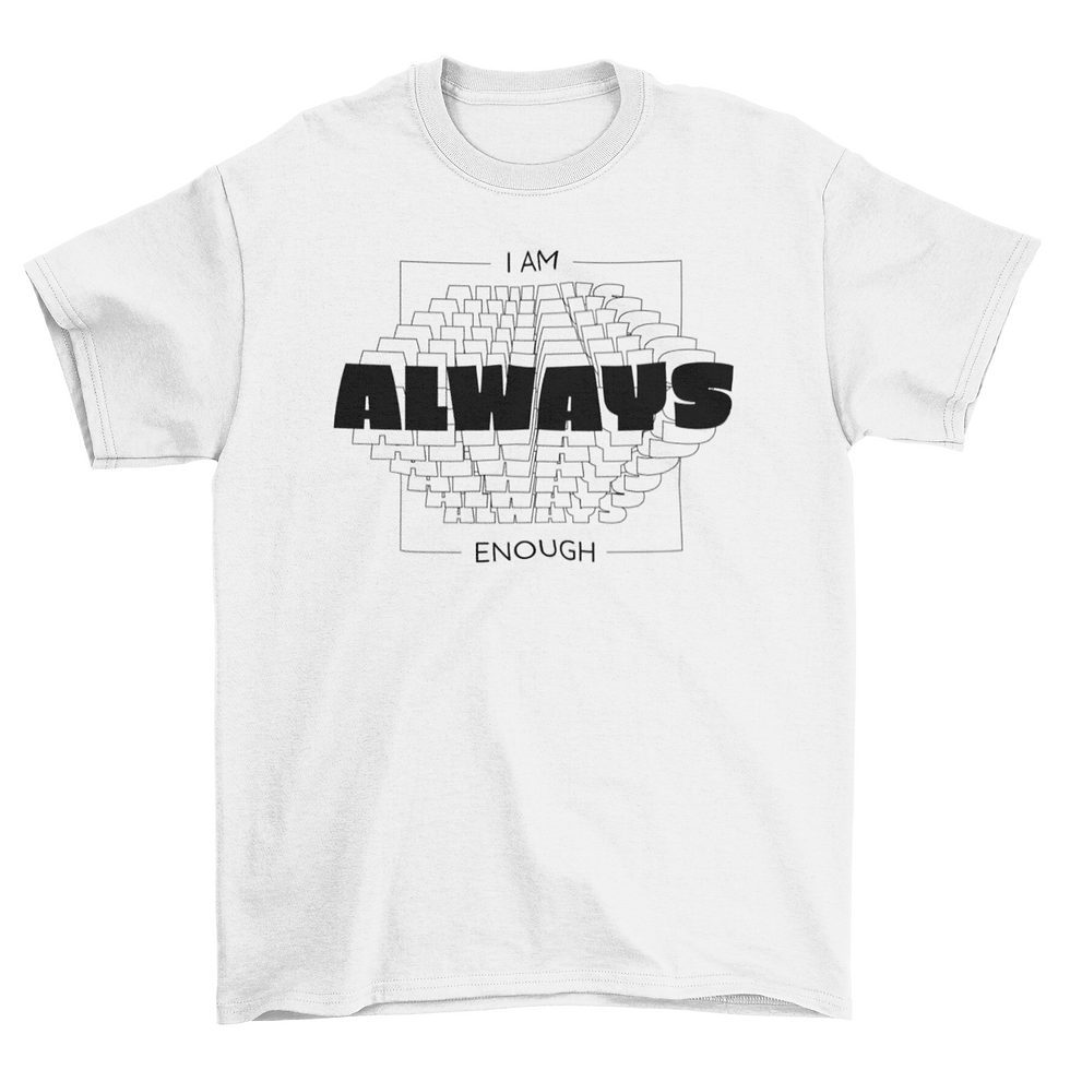 Thumbnail: I am always enough motivational t-shirt