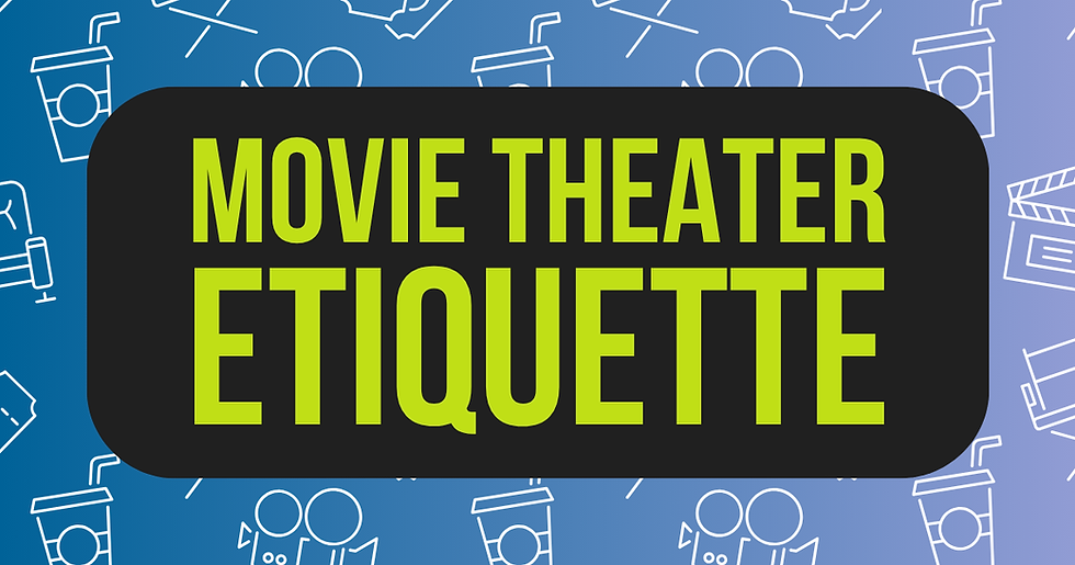Green text reads "MOVIE THEATER ETIQUETTE" on black. Blue background with line art of drinks, film reels, and clapperboards.
