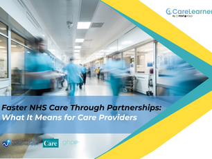 Faster NHS Care Through Partnerships: What It Means for Care Providers