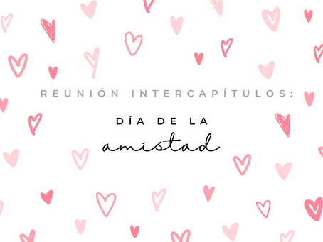 Reunión Intercapítulos: Día de la Amistad