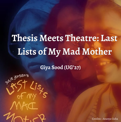 Thesis Meets Theatre: Last Lists of My Mad Mother
