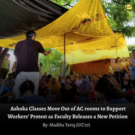 Classes at Ashoka University moved out of air-conditioned rooms and into lawns, corridors and open-air amphitheatres as students and faculty expressed solidarity with housekeeping staff who have been on strike for over a week. The faculty also released a new petition to demand withheld salaries of protesting workers.
