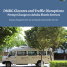 DMRC Closures and Traffic Disruptions Prompt Changes to Ashoka Shuttle Services