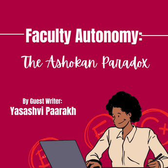Faculty Autonomy: The Ashokan Paradox