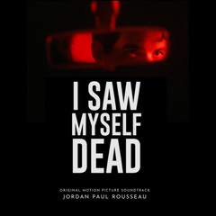 I Saw Myself Dead